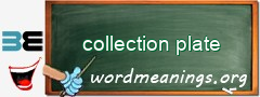 WordMeaning blackboard for collection plate